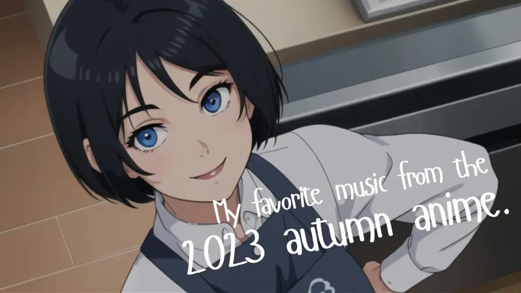 Musik Anime yang Menarik Cuplikan video musik anime Oktober 2023